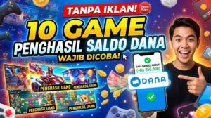 10 Game Penghasil Saldo DANA Tanpa Iklan yang Wajib Dicoba