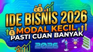 10 Ide Bisnis 2026 Modal Kecil yang Pasti Cuan Banyak