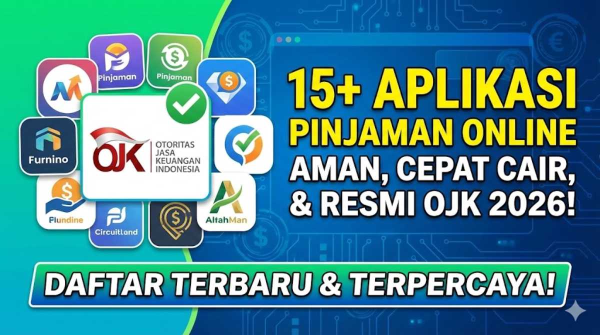15+ Aplikasi Pinjaman Online yang Aman, Cepat Cair, dan Resmi OJK 2026
