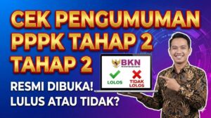 Akhirnya Keluar! Cek Pengumuman PPPK Tahap 2 dan Cara Sanggah Disini