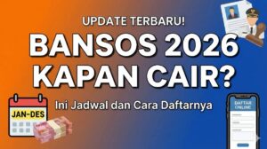 Bansos 2026 Kapan Cair_ Ini Jadwal dan Cara Daftarnya
