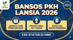 Bansos PKH Lansia 2026, Jadwal Cair, Syarat Usia, dan Cara Cek Nama Penerima