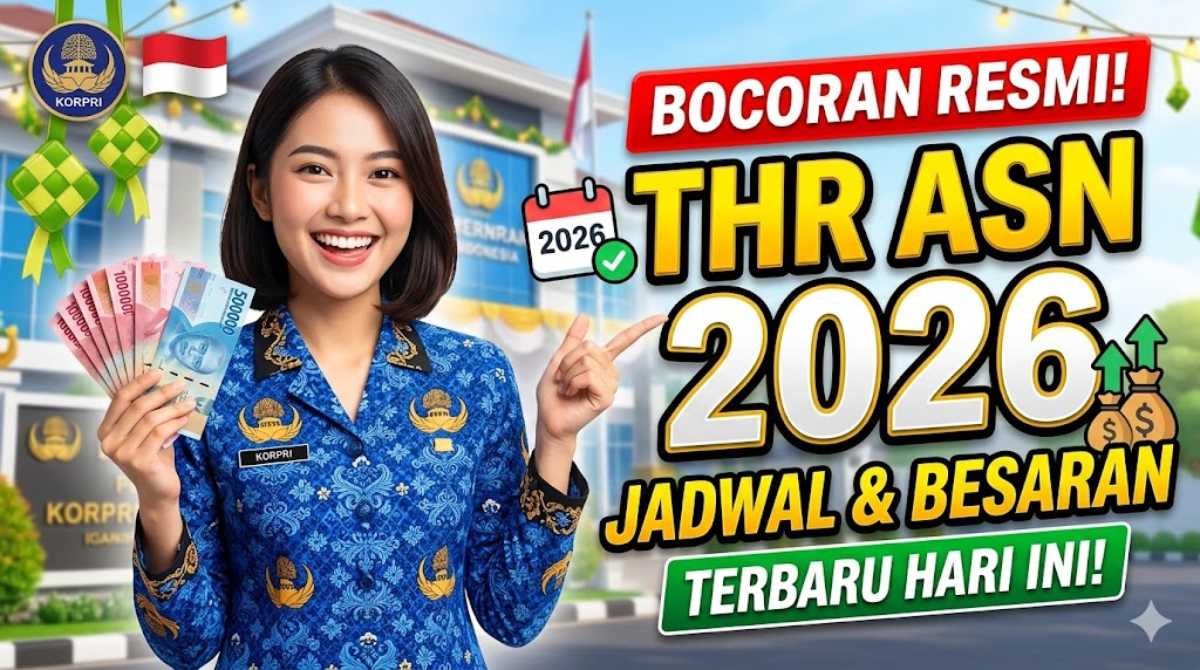 Bocoran Resmi Jadwal dan Besaran THR ASN 2026 Terbaru Hari Ini