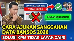 Cara Ajukan Sanggahan Data Bansos 2026, Solusi KPM Tidak Layak Cair