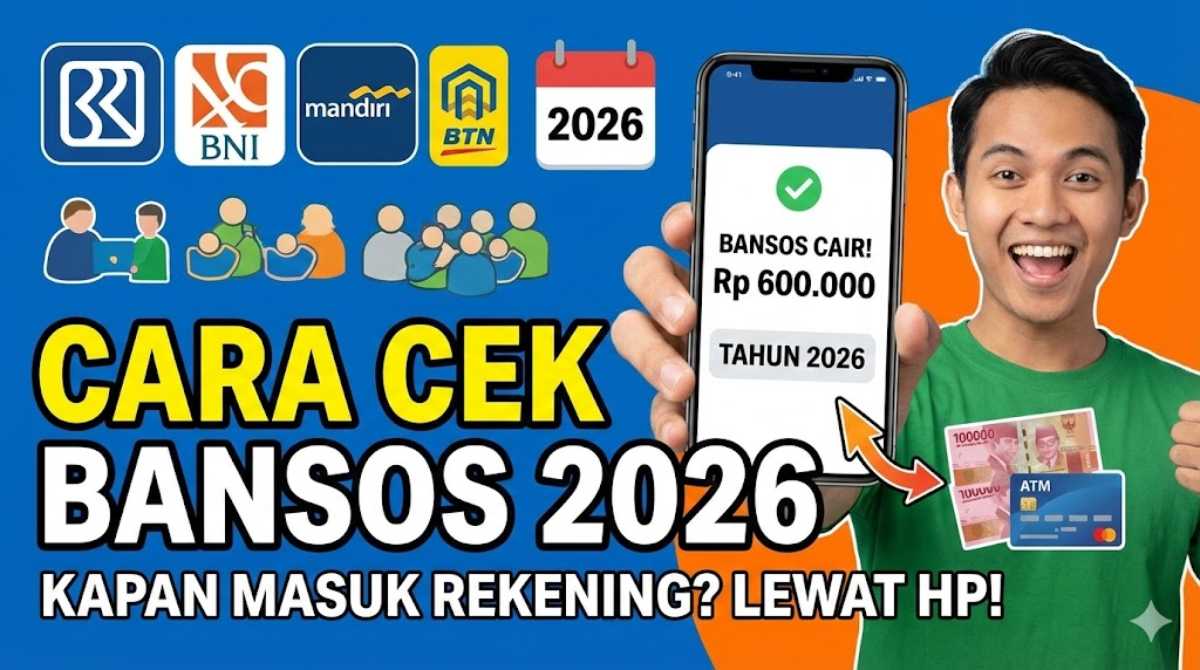 Cara Mengetahui Kapan Bansos Masuk Rekening 2026, Cek Lewat HP