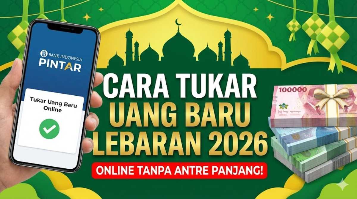 Cara Tukar Uang Baru Spesial Lebaran 2026 Online Tanpa Antre Panjang