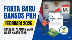 Fakta Baru Bansos PKH Graduasi Alamiah di Februari 2026 yang Wajib Kalian Tahu