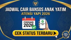 Jadwal Cair Bansos Anak Yatim ATENSI YAPI 2026, Cek Status Terbaru
