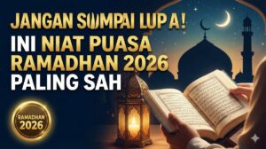 Jangan Sampai Lupa! Ini Niat Puasa Ramadhan 2026 Paling Sah
