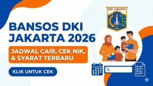 Program Bansos DKI Jakarta 2026 Jadwal Cair, Cek NIK, dan Syarat Terbaru