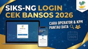 SIKS-NG Login Cek Bansos 2026, Cara Operator & KPM Pantau Data