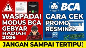 Waspada Modus BCA Gebyar Hadiah 2026 dan Cara Cek Promo Resminya