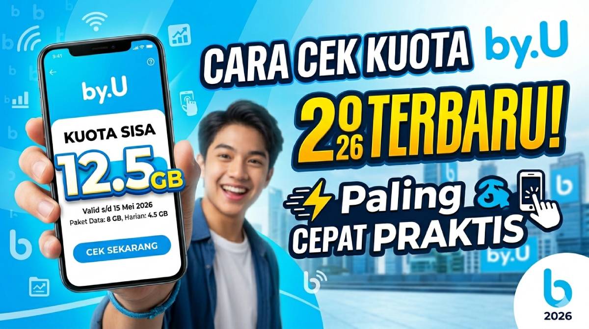 7 Cara Cek Kuota by.U 2026 Terbaru Paling Cepat dan Praktis