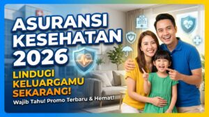 Asuransi Kesehatan 2026 Limit Miliaran, Ini Daftarnya