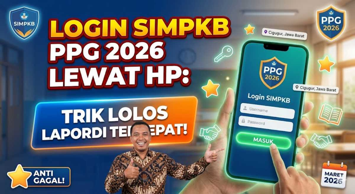 Cara Login SIMPKB PPG 2026 Lewat HP: Trik Lolos Lapor Diri Tercepat