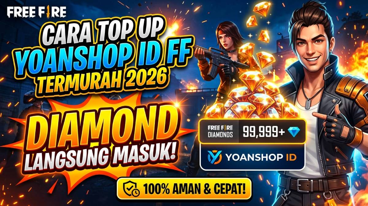 Cara Top Up Yoanshop ID FF Termurah 2026 Diamond Langsung Masuk