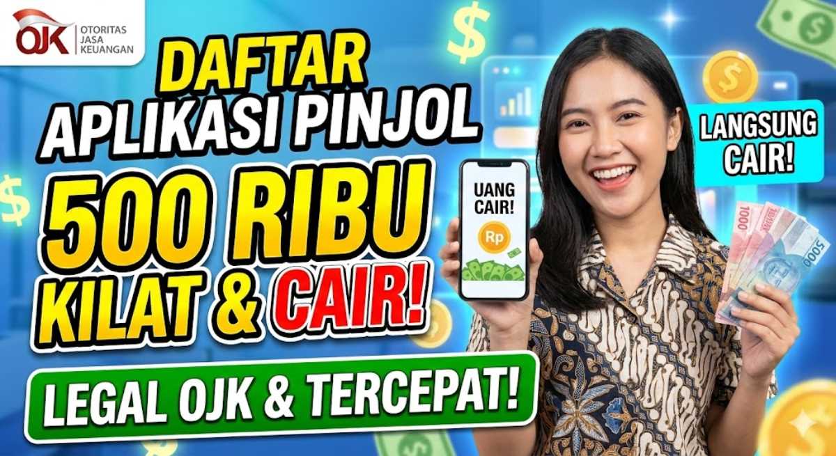 Daftar Aplikasi Pinjol 500 Ribu Langsung Cair Legal OJK Tercepat