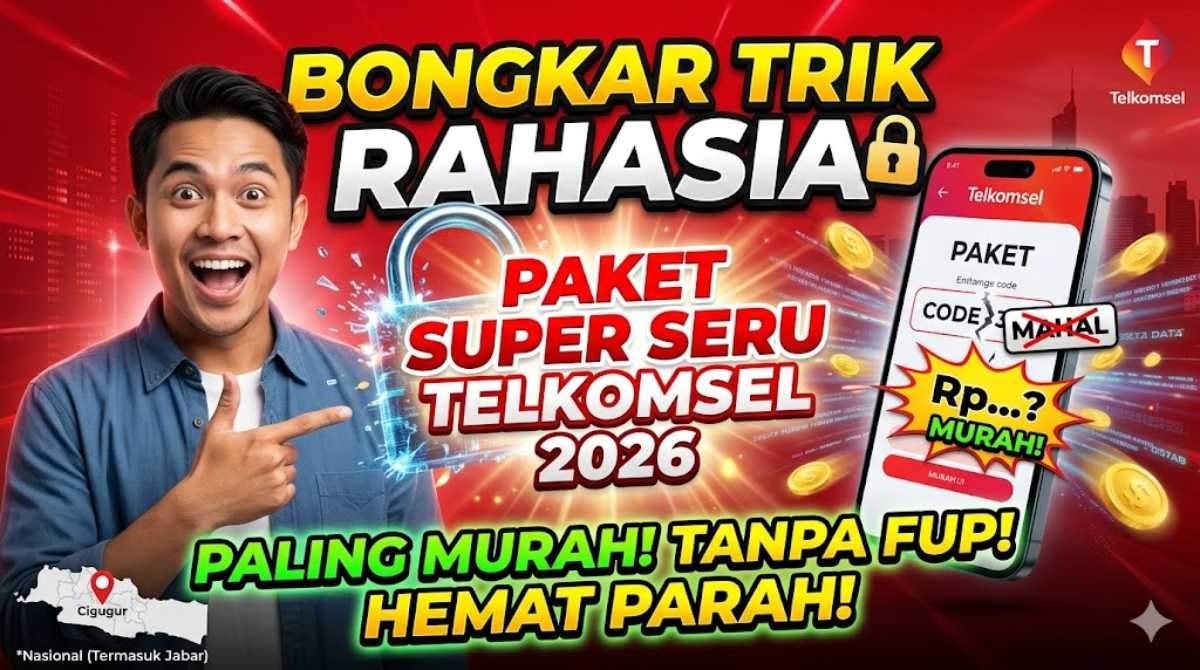 Paket Super Seru Telkomsel 2026 Paling Murah, Bongkar Trik Rahasianya!