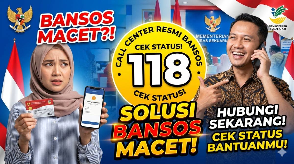 Solusi Bansos Macet! Hubungi Bansos 118 untuk Cek Status Bantuanmu